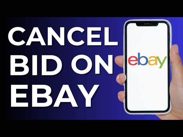 Read more about the article How to Cancel a Bid on eBay Correctly